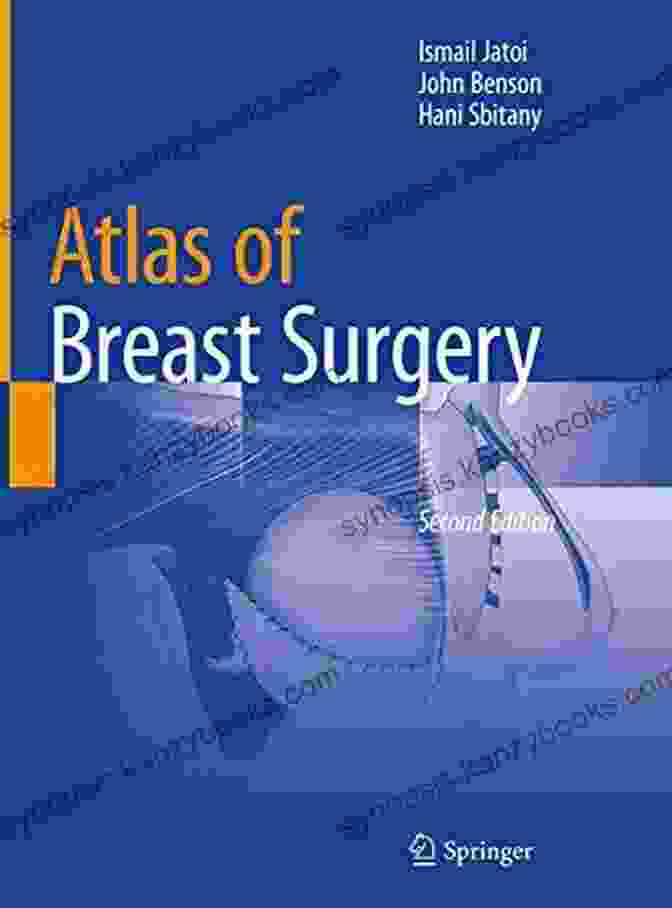 Atlas Of Breast Surgery By Ismail Jatoi Atlas Of Breast Surgery Ismail Jatoi