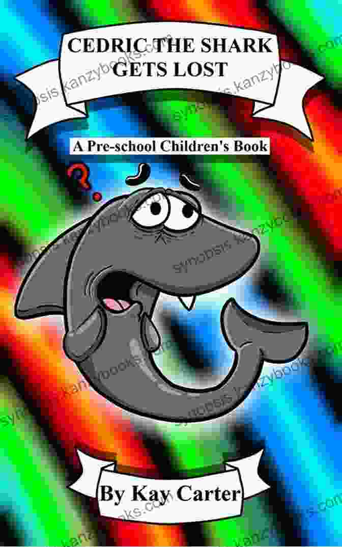 Cedric The Shark Gets Lost Book Cover Cedric The Shark Gets Lost : Pre School Children S (Bedtime Stories For Children 10)