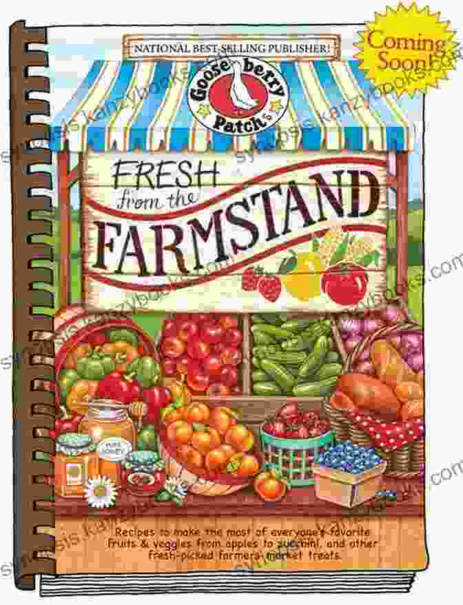 Fresh From The Farmstand Cookbook Cover Fresh From The Farmstand: Recipes To Make The Most Of Everyone S Favorite Fruits Veggies From Apples To Zucchini And Other Fresh Picked Farmers Market Treats (Everyday Cookbook Collection)