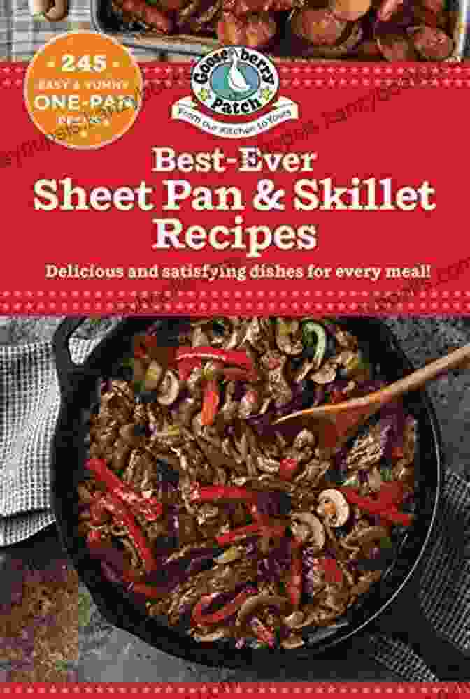 The Best Ever Sheet Pan Skillet Recipes Cookbook Best Ever Sheet Pan Skillet Recipes (Our Best Recipes)