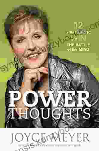 Power Thoughts: 12 Strategies To Win The Battle Of The Mind