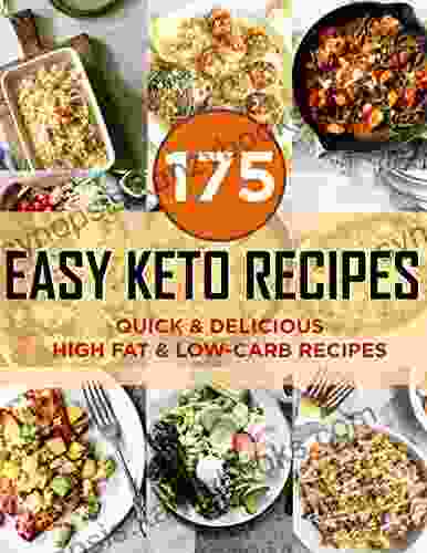 175 Easy Keto Recipes Quick And Delicious Hight Fat And Low Carb Recipes