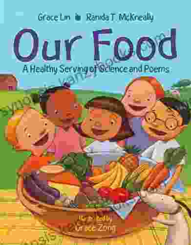 Our Food: A Healthy Serving Of Science And Poems