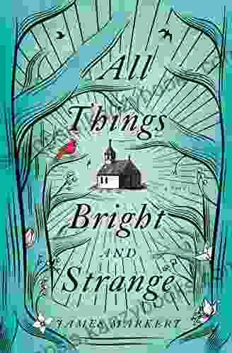 All Things Bright And Strange