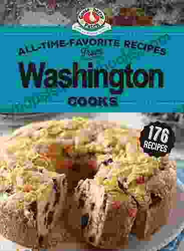 All Time Favorite Recipes From Washington Cooks (Regional Cooks)