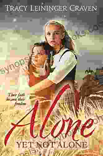 Alone Yet Not Alone: 9780310700074 Tracy Leininger Craven