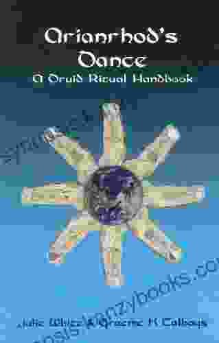 Arianrhod S Dance A Druid Ritual Handbook