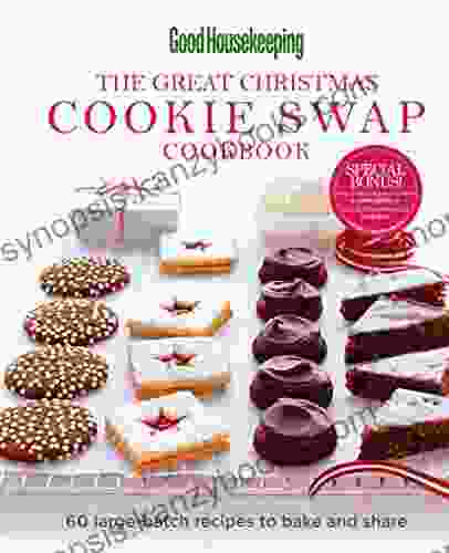 Good Housekeeping The Great Christmas Cookie Swap Cookbook: 60 Large Batch Recipes to Bake and Share