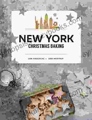 New York Christmas Baking Lisa Nieschlag