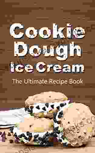 Cookie Dough Ice Cream: The Ultimate Recipe