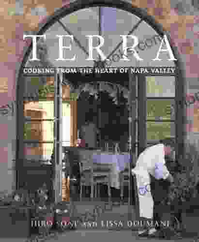 Terra: Cooking From The Heart Of Napa Valley A Cookbook