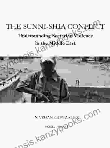 The Sunni Shia Conflict: Understanding Sectarian Violence in the Middle East