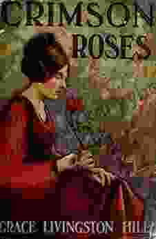 Crimson Roses (Grace Livingston Hill 10)