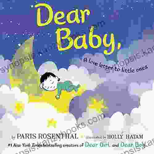 Dear Baby: A Love Letter To Little Ones