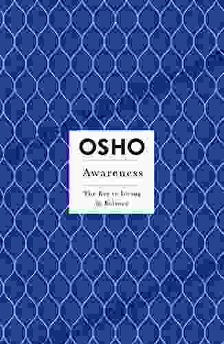 Awareness: The Key To Living In Balance (Osho Insights For A New Way Of Living)