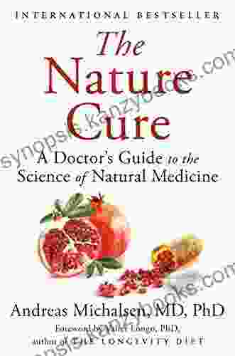 The Nature Cure: A Doctor S Guide To The Science Of Natural Medicine