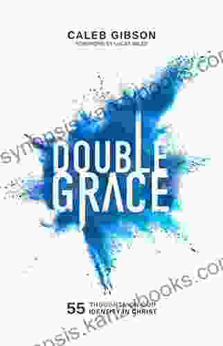 Double Grace: 55 Thoughts On Our Identity In Christ