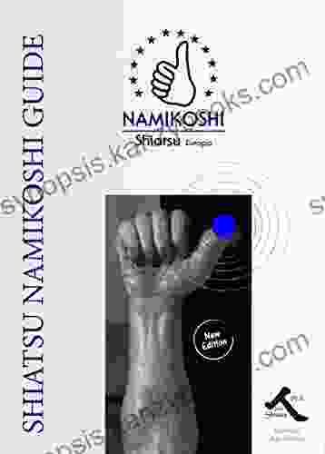 Shiatsu Namikoshi Guide (English Version): BASIC NAMIKOSHI SHIATSU