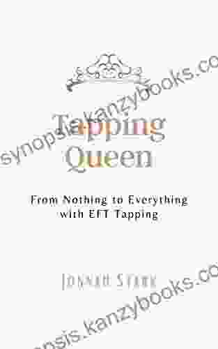 Tapping Queen: From Nothing To Everything With EFT Tapping