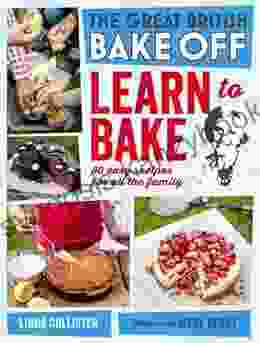 Great British Bake Off: Learn To Bake: 80 Easy Recipes For All The Family