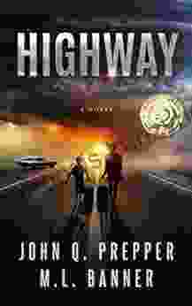 Highway: A Post Apocalyptic Tale Of Survival