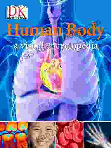 Human Body: A Visual Encyclopedia