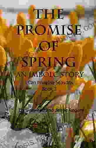 The Promise Of Spring: An Imbolc Story