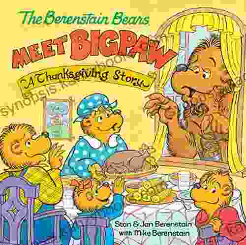 The Berenstain Bears Meet Bigpaw: A Thanksgiving Story (Berenstain Bears)