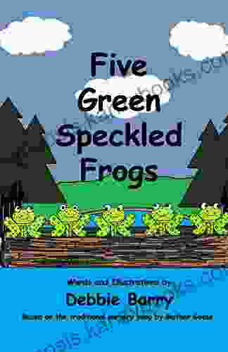 Five Green Speckled Frogs Michelle Eliason