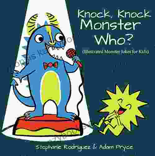 Knock Knock Monster Who? (Illustrated Jokes)