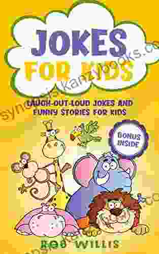 Jokes For Kids: Laugh Out Loud Jokes And Funny Stories For Kids