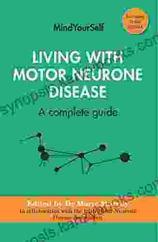 Living With Motor Neurone Disease: A Complete Guide