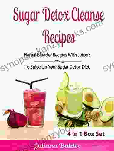 Sugar Detox Cleanse Recipes: Herbal Blender Recipes: Lose Pounds Beat Sugar Addiction Anxiety Depression Box Set