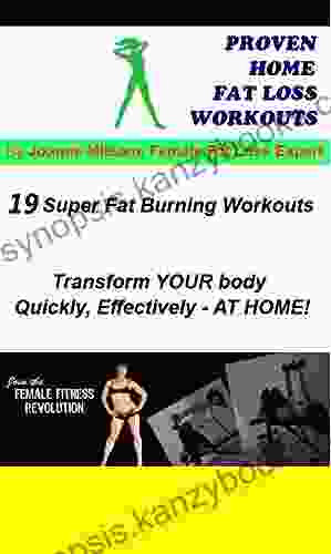 Proven Home Fat Loss Workouts: Lose 9 TIMES More Fat And Get Rid Of Chubby Hips Thunder Thighs And Stubborn Belly Fat By Working Out For LESS Than 1 HOUR Per Week