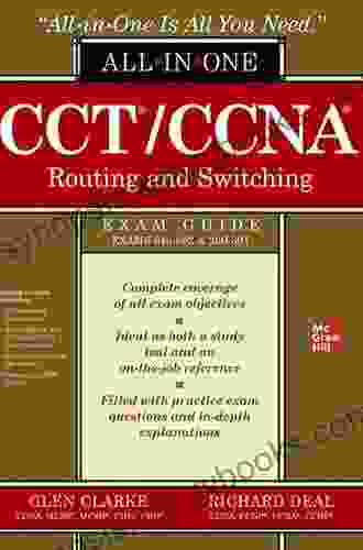 CCT/CCNA Routing And Switching All In One Exam Guide (Exams 100 490 200 301)