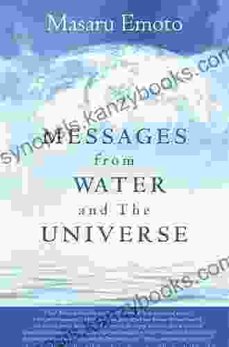 Messages From Water And The Universe