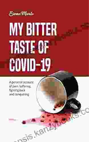 My Bitter Taste Of Covid 19