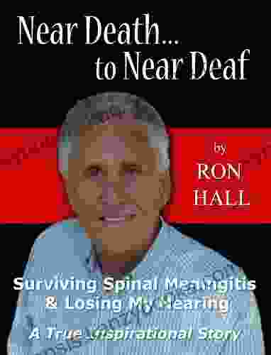 NEAR DEATH TO NEAR DEAF