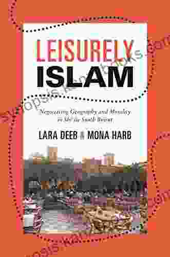 Leisurely Islam: Negotiating Geography And Morality In Shi Ite South Beirut (Princeton Studies In Muslim Politics 49)