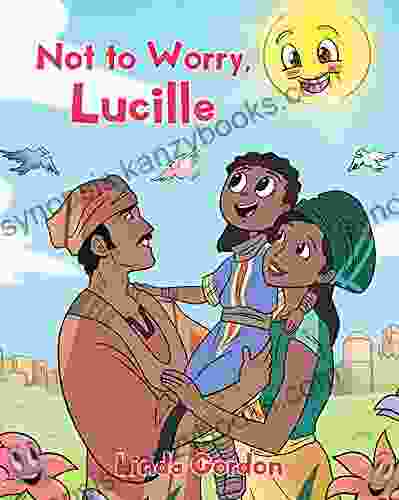 Not To Worry Lucille Linda Gordon