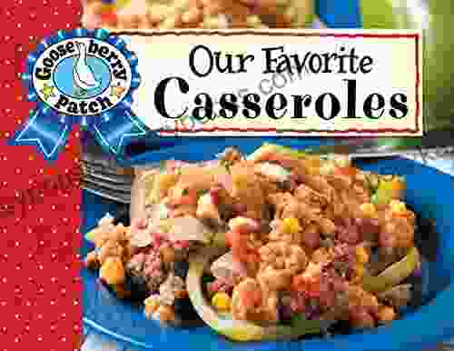 Our Favorite Casserole Recipes (Our Favorite Recipes Collection)