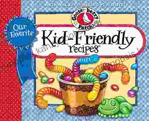 Our Favorite Kid Friendly Recipes (Our Favorite Recipes Collection)