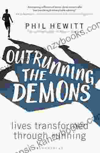 Outrunning The Demons: Lives Transformed Through Running