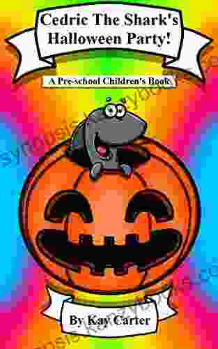 Cedric The Shark S Halloween Party: A Pre School Children S (Bedtime Stories For Children 15)