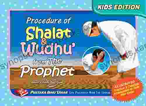 Procedure of Salat Wudu from the Prophet: Illustrated Practical Complete Accompanied by Dhikr after Salat