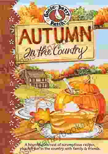 Autumn In The Country Cookbook (Seasonal Cookbook Collection)