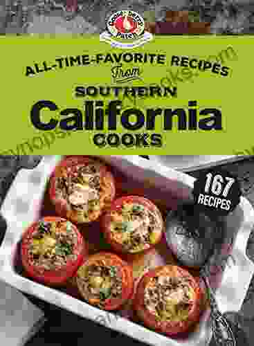 All Time Favorite Recipes From Southern California Cooks (Regional Cooks)