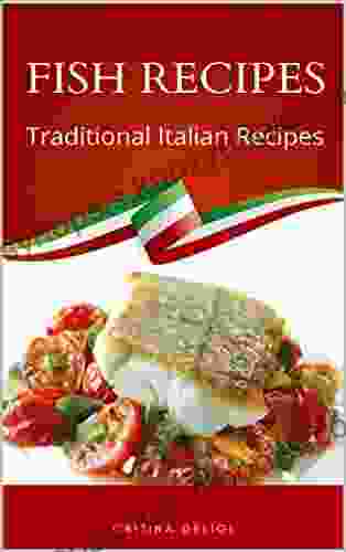 FISH RECIPES Traditional Italian Recipes