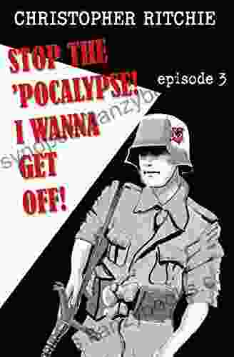 Stop The Pocalypse I Wanna Get Off : Episode 3