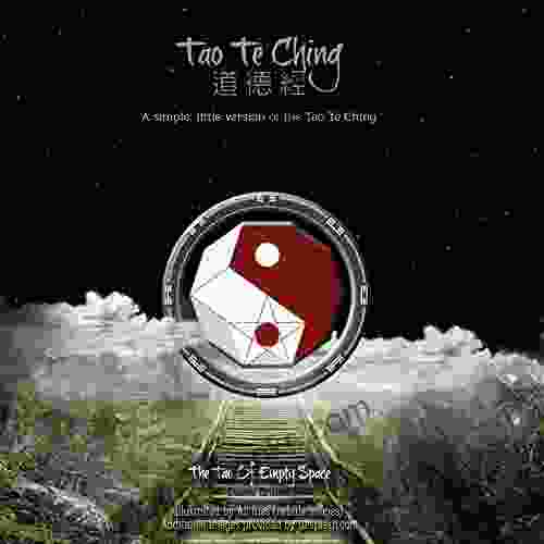 Tao Te Ching A Simple Little Illustrated Version Of The Tao Te Ching